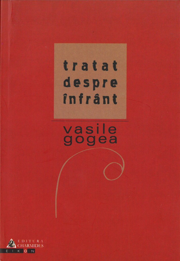 Copertă Tratat despre înfrânt - Vasile Gogea