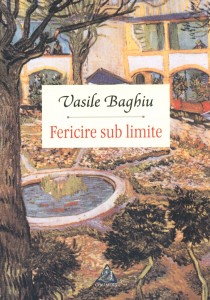 Fericire sub limite - Vasile Baghiu