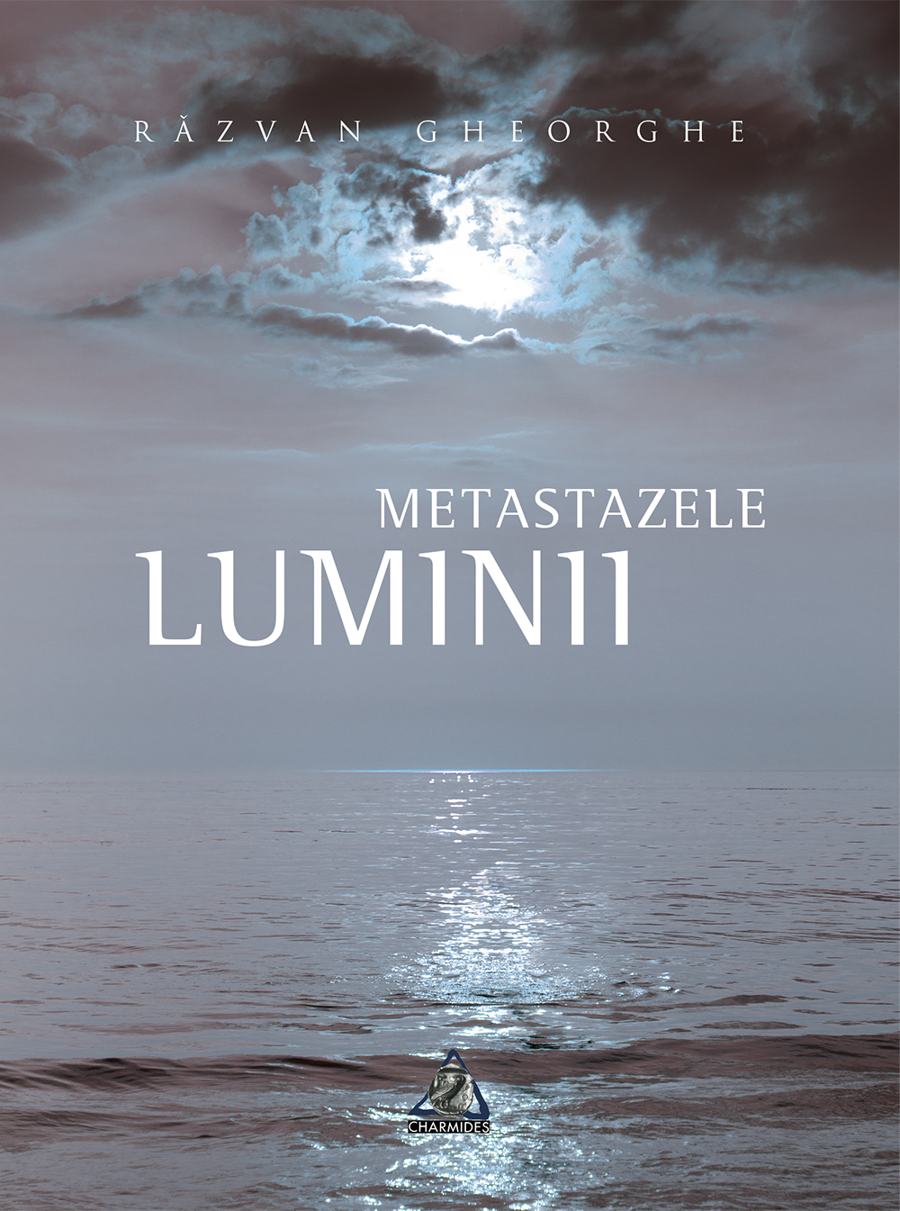 Coperta Metastazele luminii Răzvan Gheorghe