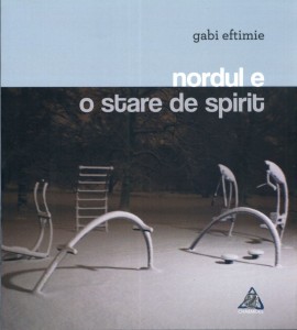 Nordul e ostare de spirit - Gabi Eftimie