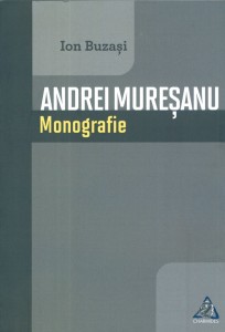 Andrei Mureşanu-Monografie - Ion Buzaşi