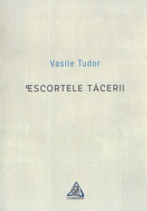 Escortele tăcerii - Vasile Tudor